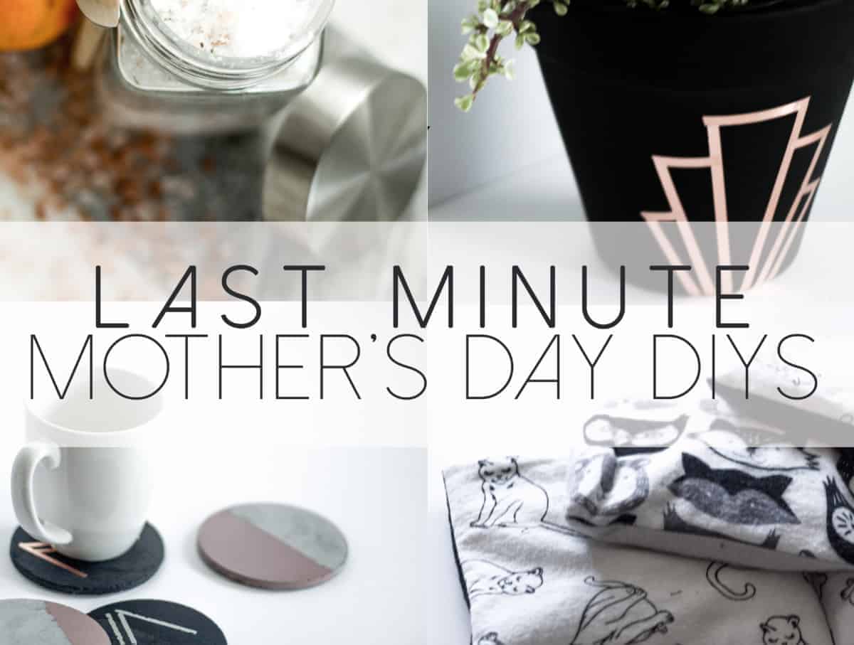 Last Minute Mother’s Day DIY Ideas