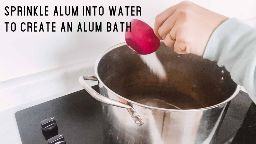 alum bath